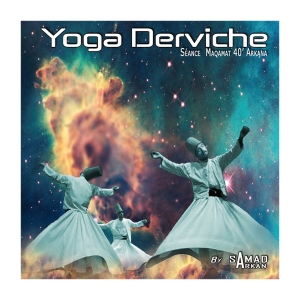 CD Yoga Derviche - 40 min, Samad Arkan