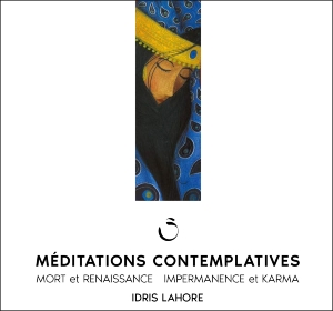 CD Méditations contemplatives Mort et Renaissance, Idris Lahore