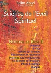 Science de l'Eveil Spirituel - Notions de base II, Selim Aïssel