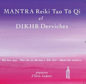 CD Mantra Reiki Tao To Qi & DIKHR Derviches