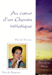 Au coeur d'un chemin initiatique. Voie de Femme, Voix de Sagesse