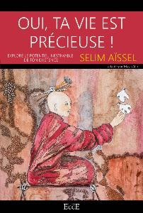 Oui, Ta vie est précieuse - Selim Aïssel