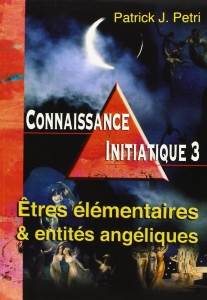 Connaissance initiatique 3 : Entités angéliques, Selim Aïssel